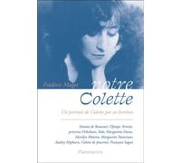 Notre Colette Un portrait de Colette par ses lectrices - Frédéric Maget - Flammarion - broché - Essai