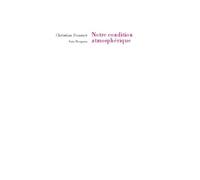 Notre condition atmosphérique - Christian Doumet - Fata Morgana - broché - Roman