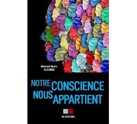 Notre conscience nous appartient: Clés pour la libérer