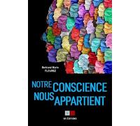 Notre conscience nous appartient Clés pour la libérer - Bertrand Marie Flourez - VA Press - broché - Guide