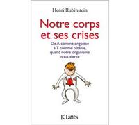 Notre corps et ses crises Henri Rubinstein (Auteur)