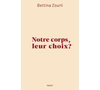 Notre corps, leur choix ?