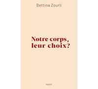 Notre corps, leur choix ?