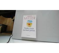 Notre corps ne ment jamais Alice Miller (Auteur)
