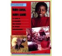 Notre corps, notre santé: la sexualité des femmes en Afrique subsaharienne