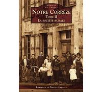 Notre Corrèze - Tome II