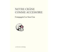 Notre crâne comme accessoire