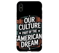 Notre Culture Fait Partie du Patrimoine hispanique de rêve américain Coque pour iPhone XS Max