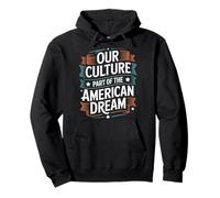 Notre Culture Fait Partie du Patrimoine hispanique de rêve américain Sweat à Capuche