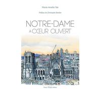 Notre-Dame à coeur ouvert
