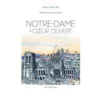 Notre-Dame à coeur ouvert