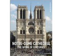 Elisabeth Lusset, Darwin Smith, Julie Claustre – Notre‑Dame – L'œuvre des siècles – Broché