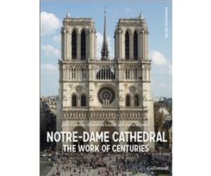 Notre-Dame Cathedral Julie Claustre (Auteur), Darwin Smith (Auteur), Elisabeth Lusset (Auteur)