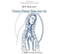 Notre-Dame dans ma vie: Pour une vraie réforme catholique