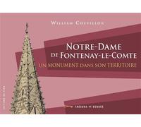 Notre-Dame de Fontenay-le-Comte Un monument dans son territoire - William Chevillon - Centre Vendeen Recherches Histori - broché - Essai