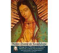 Notre-Dame de Guadalupe: L'image face à l'histoire et à la science