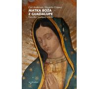 Notre-Dame de Guadalupe. Patronne de la civilisation de l'amour