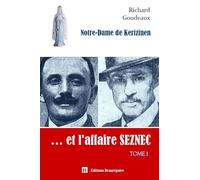 Notre-Dame de Kerizinen... et l'affaire Seznec: Tome 1