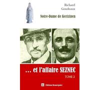 Notre-Dame de Kerizinen... et l'affaire Seznec: Tome 2
