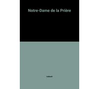 NOTRE DAME DE LA PRIÈRE. L´ILE BOUCHARD