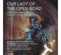 Notre-Dame de la Route Ouverte et Autres Histoires de la Longue liste Anthologie, Vol. 2