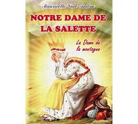 Notre-Dame de la Salette. Dame de la montagne