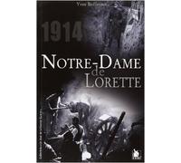 Notre-Dame de Lorette, 18 décembre 1914 de Yves Buffetaut ( 30 janvier 2007 )