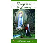 Notre Dame de Lourdes - Neuvaine et prières