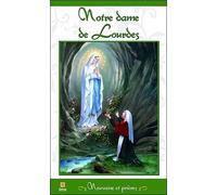 Notre-Dame De Lourdes - Neuvaines Et Prières