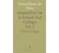 Notre-Dame de Paris: Adapted For Use In Schools And Colleges