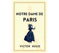 NOTRE DAME DE PARIS: Amour, Passion et Destin à Paris