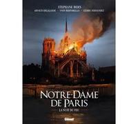 Notre-Dame de Paris Arnaud Delalande (Auteur), Yvon Bertorello (Auteur), Cédric Fernandez (Dessinateur)