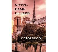 NOTRE-DAME DE PARIS By VICTOR HUGO: ( French Edition)
