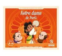 Victor Hugo – Notre-Dame de Paris – D'après l'oeuvre de Victor Hugo
