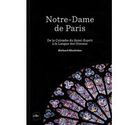 Notre-Dame De Paris - De La Colombe Du Saint-Esprit À La Langue Des Oiseaux