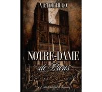Notre-Dame de Paris Édition intégral et originale: Classic collector
