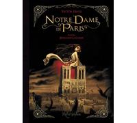 Victor Hugo – Notre-Dame de Paris – Intégrale – Bande dessinée – Cartonné – Soleil