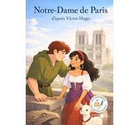 Notre-Dame de Paris: Les Classiques en Culottes Courtes - Grandes histoires pour petites oreilles