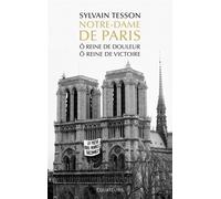 Notre-Dame de Paris - Ô reine de douleur, Ô reine de victoire Nouvelle édition - André Lemaire - Des Equateurs Eds - broché - Essai