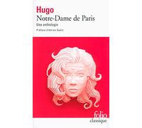 Victor Hugo – Notre-Dame de Paris : Une anthologie – Gallimard