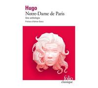 Victor Hugo – Notre-Dame de Paris : Une anthologie – Gallimard