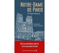 Notre-Dame De Paris - Une Histoire De L'île De La Cité
