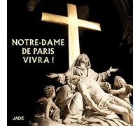 Notre Dame de Paris Vivra!