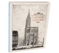 NOTRE-DAME DE STRASBOURG DU GENIE.HUMAIN A L'ECLAT DIVIN livre-objet+coffret Du génie humain à l'éclat divin - Fabien Baumann - Du Signe Eds - Boîte ou accessoire - Beau livre