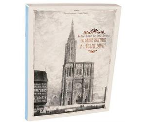 NOTRE-DAME DE STRASBOURG DU GENIE.HUMAIN A L'ECLAT DIVIN livre-objet+coffret Du génie humain à l'éclat divin - Fabien Baumann - Du Signe Eds - Boîte ou accessoire - Beau livre