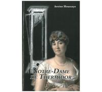 Notre-Dame De Thermidor - Histoire De Madame Tallien