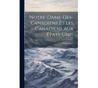 Notre-Dame-Des-Canadiens Et Les Canadiens Aux Etats-Unis