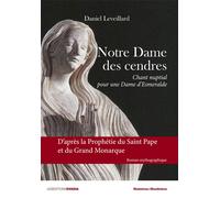Notre Dame des cendres - Chant nuptial pour une Dame Esmeralde Chant nuptial pour une dame esmeralde - Daniel Leveillard - Ovadia Eds - broché - Essai