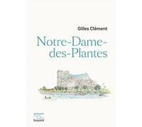 Notre-Dame-des-Plantes Gilles Clément (Auteur)