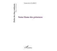Notre dame des présences - Geneviève Clancy - L'harmattan - broché - Poésie
